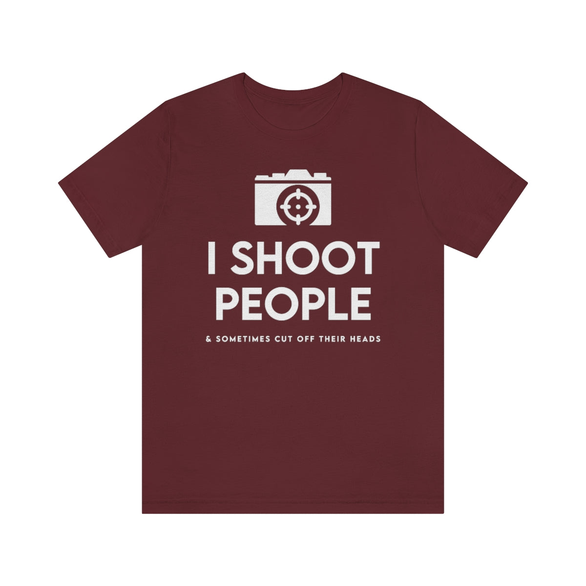 I Shoot PPL -  Unisex Jersey Short Sleeve Tee