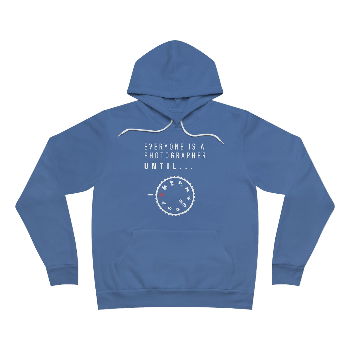 Everyone's a Photographer Until  -  Unisex Fleece Pullover Hoodie