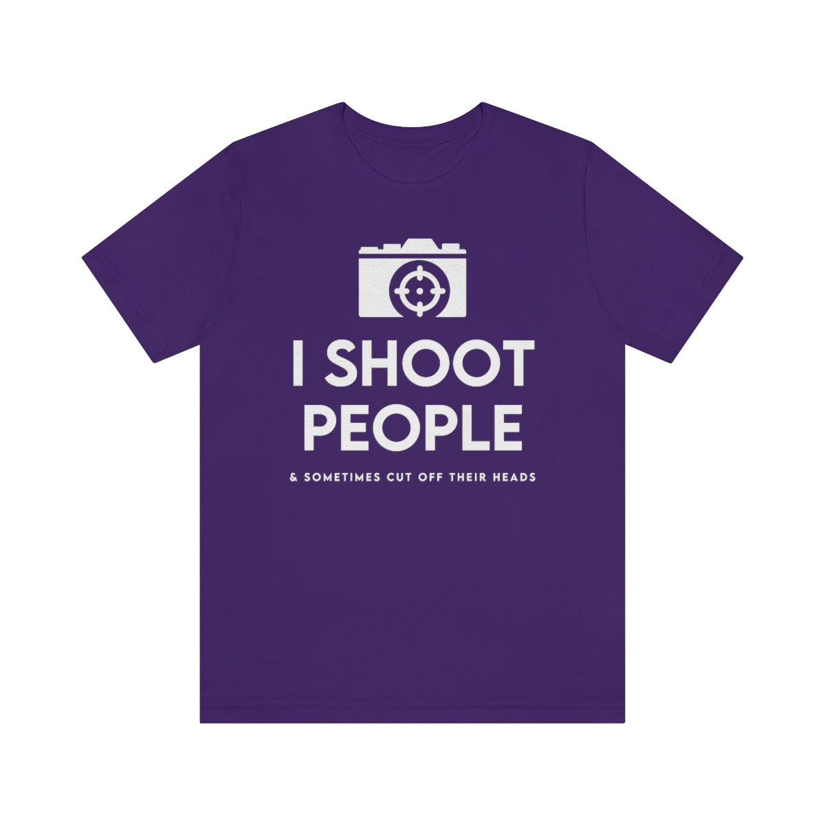 I Shoot PPL -  Unisex Jersey Short Sleeve Tee