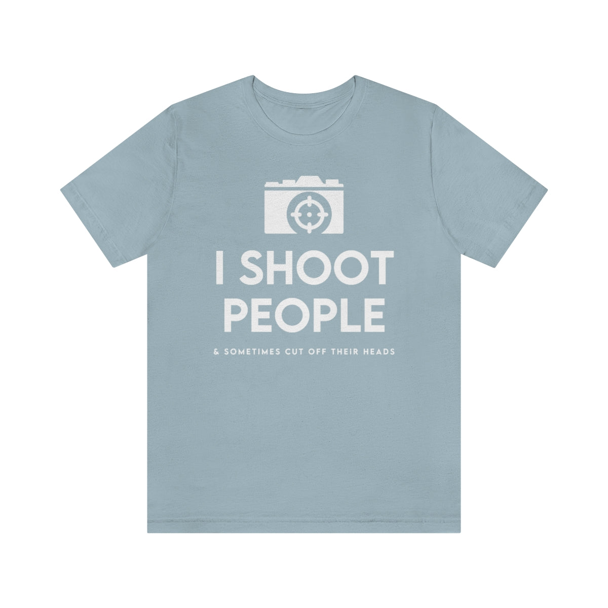 I Shoot PPL -  Unisex Jersey Short Sleeve Tee