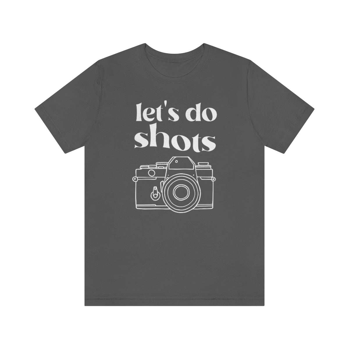 Lets Do Shots -  Unisex Jersey Short Sleeve Tee