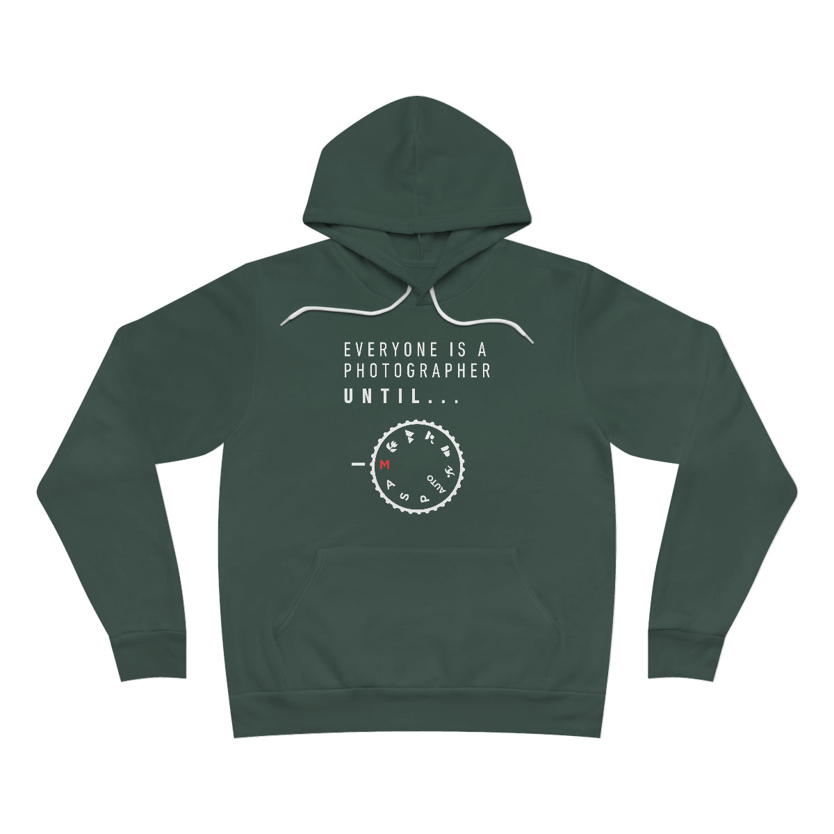 Everyone's a Photographer Until  -  Unisex Fleece Pullover Hoodie